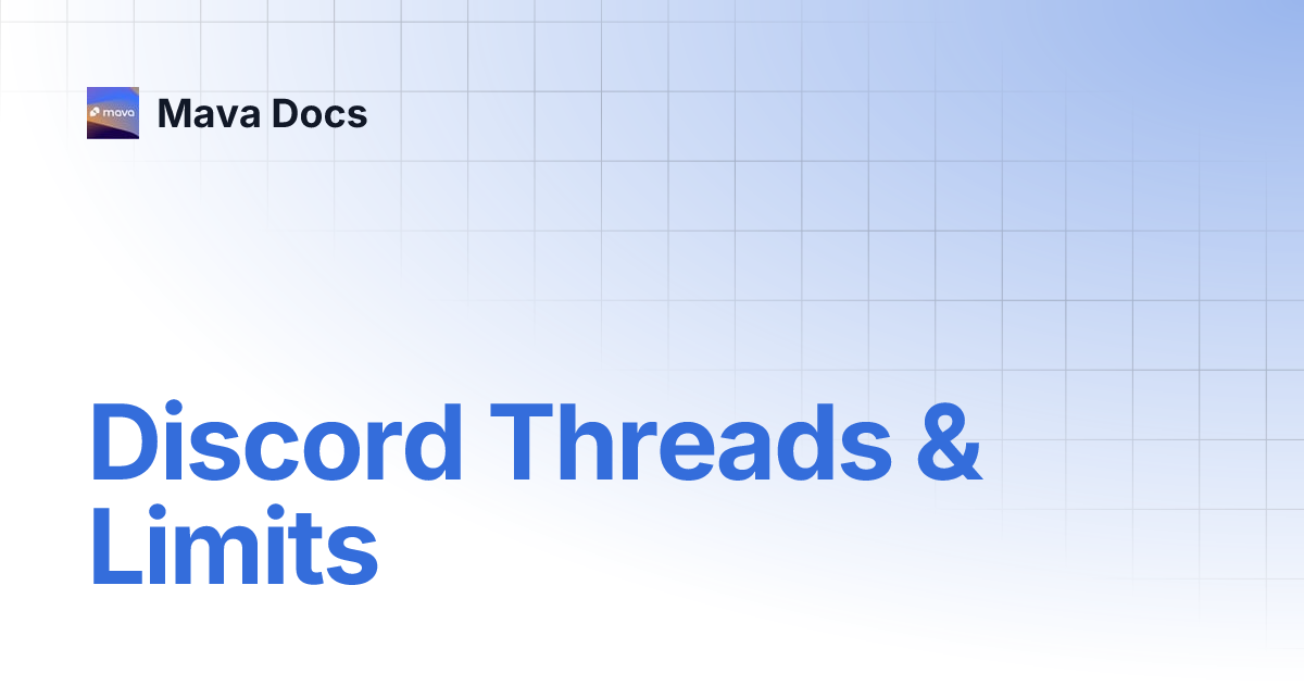 Discord Threads & Limits | Mava Docs